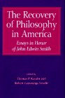 The Recovery of Philosophy in America: Essays in Honor of John Edwin Smith The Recovery of Philosophy in America: Essays in Honor of John Edwin Smith