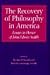 The Recovery of Philosophy in America: Essays in Honor of John Edwin Smith
