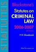 Blackstone's Statutes on Criminal Law 2006-2007 (Blackstone's Statute Book Series)