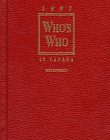 Who's Who in Canada 1997: An Illustrated Biographical Record of Leading Canadians from Business, the Professions, Government and Academia (Who's Who in Canada (Registered))