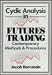 Cyclic Analysis in Futures Trading: Systems, Methods and Procedures