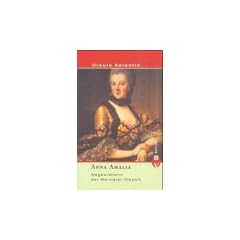 Anna Amalia. Wegbereiterin der Weimarer Klassik