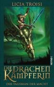Die Drachenkämpferin - Der Talisman der Macht