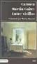 Entre Visillos: Premio Nadal 1957 (Clasicos Contemporaneos Comentados) (Spanish Edition)