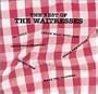 The Best of The Waitresses