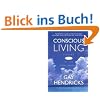 Conscious Living: How to Create a Life of Your Own Design