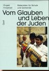 Produkt-Bild: Vom Glauben und Leben der Juden