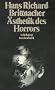 �sthetik des Horrors. Gespenster, Vampire, Monster, Teufel und k�nstliche Menschen in der phantastischen Literatur