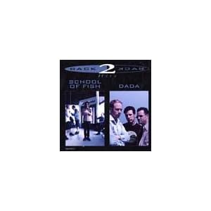 Back to Back Hits by School of Fish and Dada (Audio CD - 2000) - Original recording remastered
