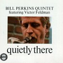 Quietly There