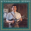 Revue Butch Baldassari  / Old Town