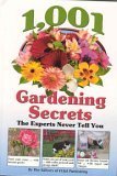1,001 Gardening Secrets (The Experts Never Tell You)