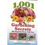 1,001 Gardening Secrets (The Experts Never Tell You) by