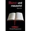 Blutrot und mausetot: Kriminelle Kurzgeschichten