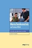 Menschenkenntnis auf einen Blick. Sich selbst und andere besser verstehen
