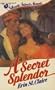 Secret Splendor