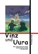 Vinz und Uura: Der Abschied von einem vierbeinigen Freund - ein M�rchen