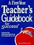 A First-Year Teacher's Guidebook for Success: A Step-By-Step Educational Recipe Book from September to June