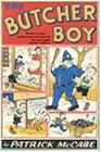 The Butcher Boy

 &nbsp;(Picador)&nbsp;