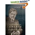 The Catholic Church And Conversion by  G. K. Chesterton