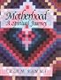 Motherhood: A Spiritual Journey