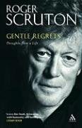 Gentle Regrets: Thoughts from a Life