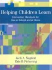 Helping Children Learn: Intervention Handouts for Use in School and at Home