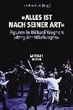 ' Alles ist nach seiner Art': Figuren in Richard Wagners 'Der Ring des Nibelungen' - 