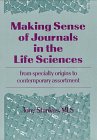 Making Sense of Journals in the Life Sciences: From Specialty Origins to Contemporary Assortment (Monograph Supplement , No 8) (Monograph Supplement , No 8)