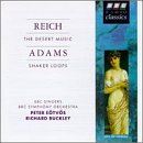 Steve Reich: Desert Music; John Adams: Shaker Loops