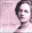 Ostpreu&szlig;en - Es war ein Land - CD: Es war ein Land - Agnes Miegel