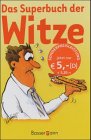 Das Superbuch der Witze. �ber 3000 Lacherfolge - B. Bornheim