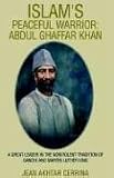 Islam's Peaceful Warrior: Abdul Ghaffar Khan