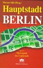 Hauptstadt Berlin III. Berlin im Umbruch