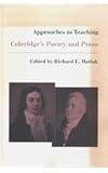 Approaches to Teaching Coleridge's Poetry and Prose (Approaches to Teaching World Literature)