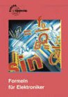 Produkt-Bild: Formeln f&uuml;r Elektroniker. Nach 'Mathematik f&uuml;r Elektroniker' ( Ausgaben I und N)