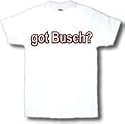 got Busch? Adult T-Shirt