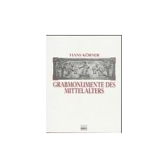 Grabmonumente des Mittelalters