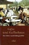 Produkt-Bild: Kaffee und Kaffeehaus - Eine Bohne macht Kulturgeschichte