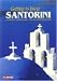 Getting to Know Santorini: Complete Tourist Guide