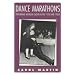Dance Marathons: Performing American Culture in the 1920s and 1930s (Performance Studies)