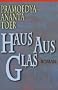 Haus aus Glas: Roman aus Indonesien