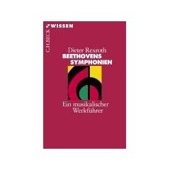 Beethovens Symphonien: Ein musikalischer Werkf�hrer