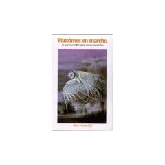 Fant�mes en marche - � la rencontre des �mes errantes