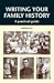 Writing Your Family History: A Practical Guide