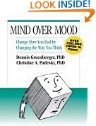 Mind Over Mood: Change How You Feel by Changing the Way You Think