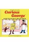 Curious George Goes to an Ice Cream Store