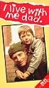 I Live With Me Dad [VHS]