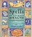 Spells to Attract Wealth and Abundance: Unlock Your Prosperity Potential