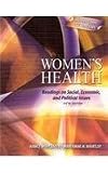 WOMEN'S HEALTH: READINGS ON SOCIAL, ECONOMIC, AND POLITICAL ISSUES